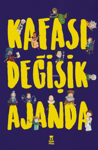 Kafası Değişik Ajanda | Kolektif | Taze Kitap