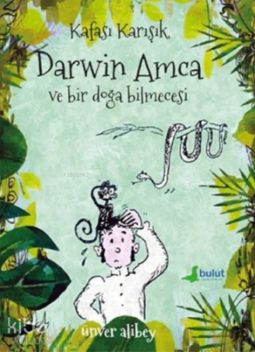 Kafası Karışık Darwin Amca ve Bir Doğa Bilmecesi | Ünver Alibey | Bulu