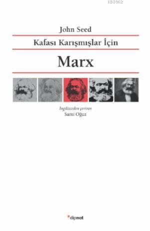 Kafası Karışmışlar İçin Marx | John Seed | Dipnot Yayınları