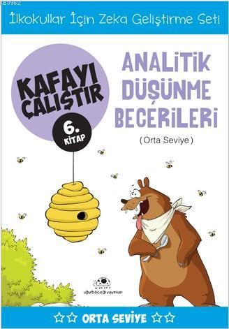 Kafayı Çalıştır 6. Kitap - Analitik Düşünme Becerileri (Orta Seviye) |