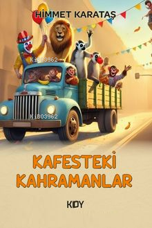 Kafesteki Kahramanlar | Himmet Karataş | KDY Yayınları