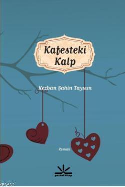 Kafesteki Kalp | Kezban Şahin Taysun | Potkal Kitap Yayınları