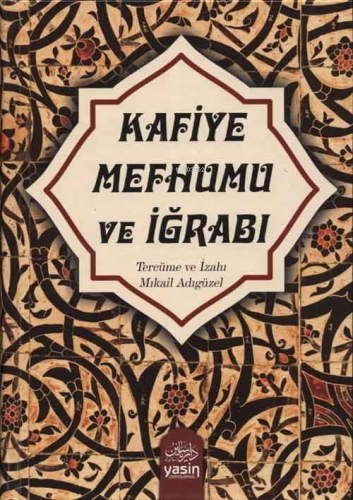 Kafiye Mefhumu ve İğrabı | Mıkail Adıgüzel | Yasin Yayınevi