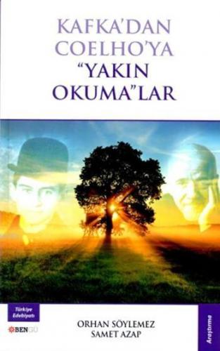 Kafka'dan Coelho'ya "Yakın Okuma"lar | Orhan Söylemez | Bengü Yayıncıl