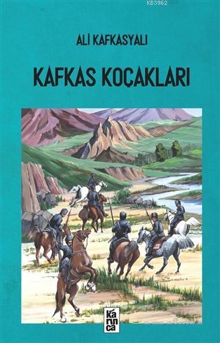 Kafkas Koçakları | Ali Kafkasyalı | Karınca Yayınları