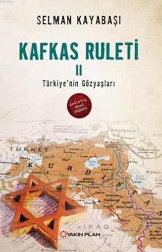 Kafkas Ruleti 2; Türkiye'nin Gözyaşları | Selman Kayabaşı | Yakın Plan