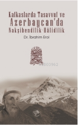 Kafkaslarda Tasavvuf ve Azerbaycan’da Nakşibendîlik-Hâlidîlik | İbrahi