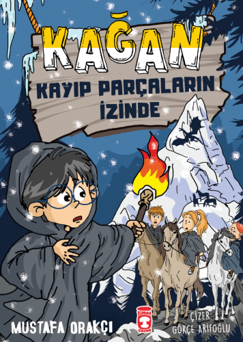 Kağan - Kayıp Parçaların İzinde | Mustafa Orakçı | Timaş Çocuk