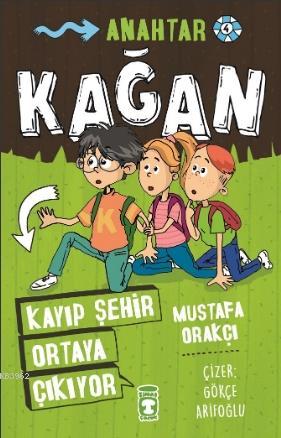 Kağan - Kayıp Şehir Ortaya Çıkıyor | Mustafa Orakçı | Timaş Çocuk