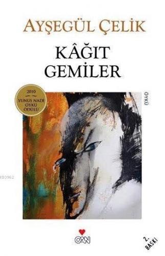 Kağıt Gemiler | Ayşegül Çelik | Can Yayınları