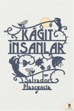 Kağıt İnsanlar | Salvador Plascencia | Siren Yayınları