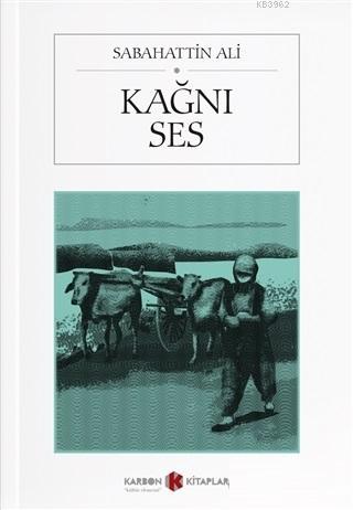 Kağnı - Ses | Sabahattin Ali | Karbon Kitaplar