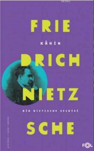 Kâhin / Bir Nietzsche Seçkisi | Friedrich Nietzsche | Fol Kitap