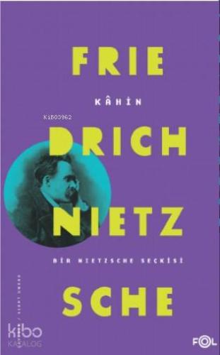 Kâhin / Bir Nietzsche Seçkisi | Friedrich Nietzsche | Fol Kitap