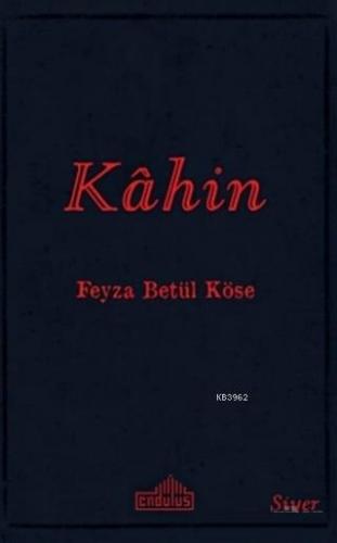 Kahin | Feyza Betül Köse | Endülüs Yayınları