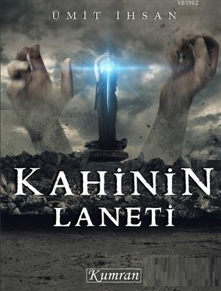 Kahinin Laneti | Ümit İhsan | Kumran Yayınları