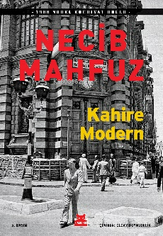 Kahire Modern; 1988 Nobel Edebiyat Ödüllü | Necib Mahfuz | Kırmızıkedi