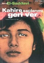 Kahire Saçlarımı Geri Ver | Neval El-saadavi | Everest Yayınları