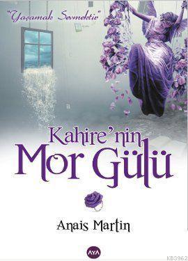 Kahire'nin Mor Gülü | Anais Martin | Aya Kitap