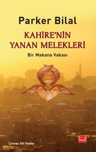 Kahire'nin Yanan Melekleri; Bir Makana Vakası | Parker Bilal | Kırmızı