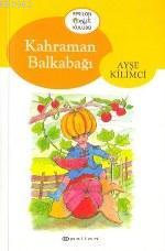 Kahraman Balkabağı | Ayşe Kilimci | Epsilon Yayınevi