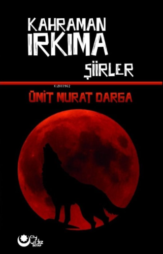 Kahraman Irkıma | Ümit Murat Darga | Ayyıldız Yayınları