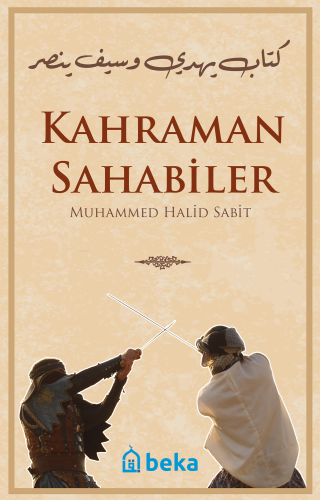 Kahraman Sahabiler | Muhammed Halid Sabit | Beka Yayınları