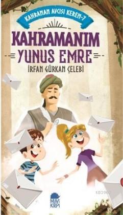 Kahramanım Yunus Emre - Kahraman Avcısı Kerem 7 | İrfan Gürkan Çelebi 