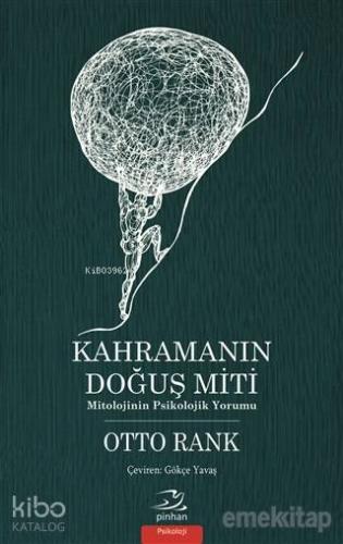 Kahramanın Doğuş Miti; Mitolojinin Psikolojik Yorumu | Otto Rank | Pin