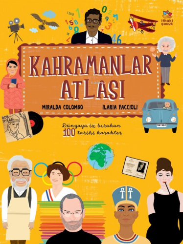 Kahramanlar Atlası | Miralda Colombo | İthaki Çocuk Yayınları