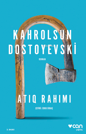 Kahrolsun Dostoyevski | Atiq Rahimi | Can Yayınları