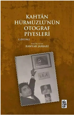 Kahtan Hürmüzlü'nün Otograf Piyesleri | Kolektif | Karınca Yayınları