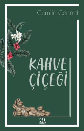 Kahve Çiçeği | Cemile Cennet | 40 Kitap