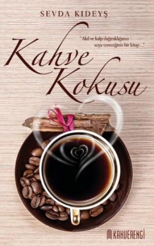 Kahve Kokusu | Sevda Kıdeyş | Kahverengi Kitap