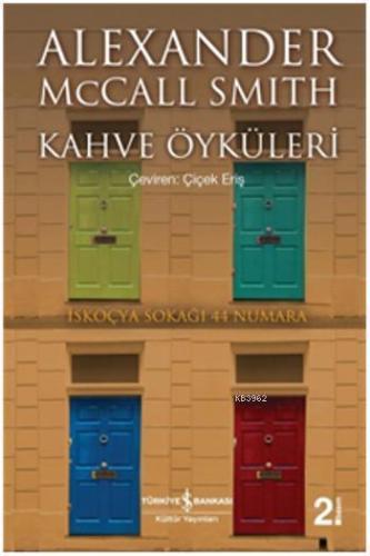 Kahve Öyküleri | Alexander McCall Smith | Türkiye İş Bankası Kültür Ya