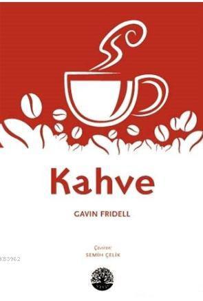 Kahve | Gavin Fridell | Vivo Yayınevi