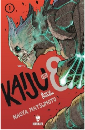 Kaiju No: 8 - 8 No’lu Canavar 1 | Naoya Matsumoto | Kurukafa Yayınevi