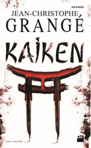 Kaiken | Jean-Christophe Grange | Doğan Kitap