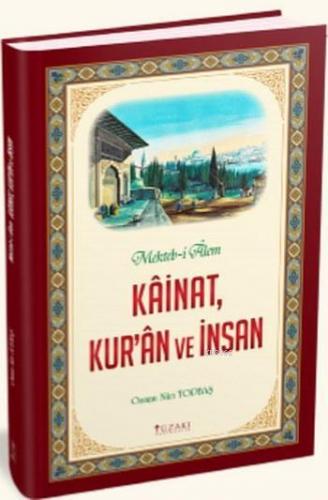 Kainat Kur'an ve İnsan; Mekteb-i Alem | Osman Nuri Topbaş | Yüzakı Yay