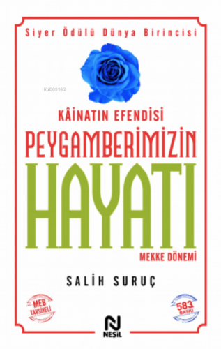 Kâinatın Efendisi Peygamberimizin Hayatı 1 | Salih Suruç | Nesil Yayın