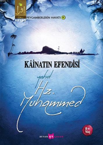 Kâinatın Efendisi Yahut Hz. Muhammed | Osman Koca | Beyan Çocuk