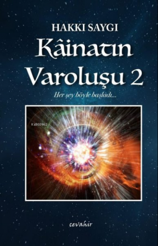 Kainatın Varoluşu - 2 | Hakkı Saygı | Cevahir Yayınları