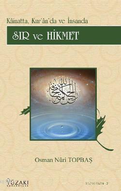 Kainatta Kur'an'da ve İnsanda Sır ve Hikmet (Ciltli) | Osman Nuri Topb