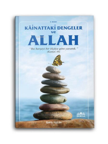 Kainattaki Dengeler ve Hz. Allah | İdris Tüzün | Süedâ Yayıncılık