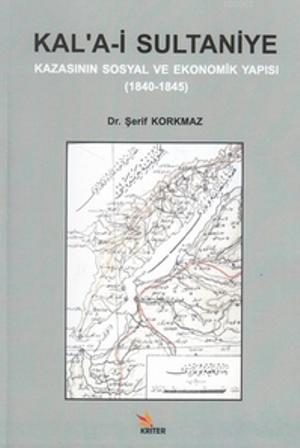 Kal'a-i Sultaniye Kazasının Sosyal ve Ekonomik Yapısı; 1840 - 1845 | Ş