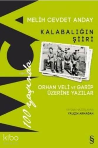 Kalabalığın Şiiri; Orhan Veli ve Garip Üzerine Yazılar | Melih Cevdet 