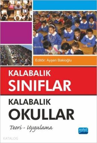 Kalabalık Sınıflar - Kalabalık Okullar; Teori - Uygulama | Ayşen Bakio