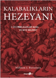 Kalabalıkların Heyezanı ;Topluluklar Nasıl ve Niye Delirir? | William 