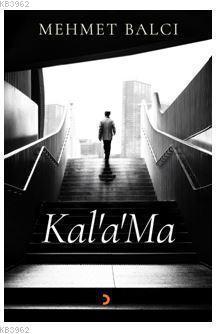 Kal'a'Ma | Mehmet Balçın | Cinius Yayınları