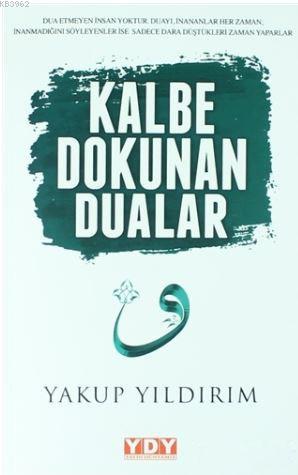 Kalbe Dokunan Dualar | Yakup Yıldırım | Yeni Dünya Yayınları